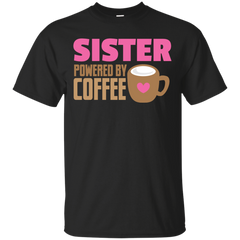 Mother - sister powered by coffee coffee T Shirt & Hoodie