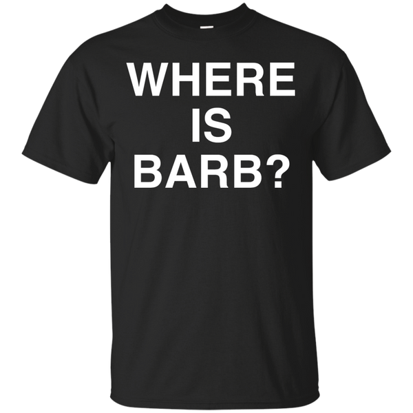 Stranger Things - Where Is Barb stranger things T Shirt & Hoodie