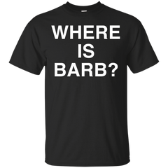 Stranger Things - Where Is Barb stranger things T Shirt & Hoodie