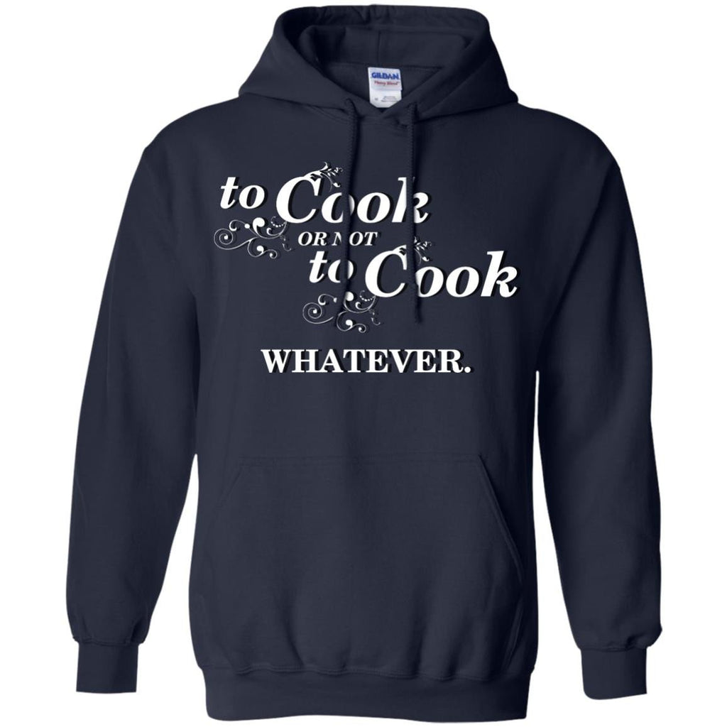 COOKING - to cook or not to cook T Shirt & Hoodie