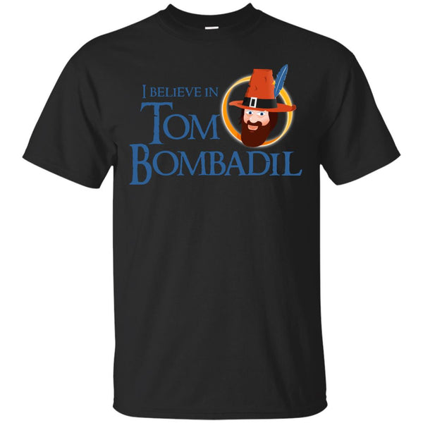 LORD OF THE RINGS - I believe in Tom Bombadil T Shirt & Hoodie