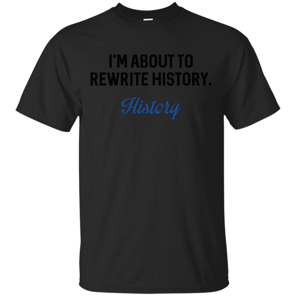 AMUSING - Rewrite History T Shirt & Hoodie