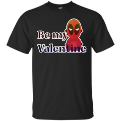 Deadpool - Be my Valentine gift idea T Shirt & Hoodie