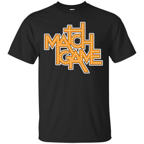 MATCH GAME - Match Game T Shirt & Hoodie