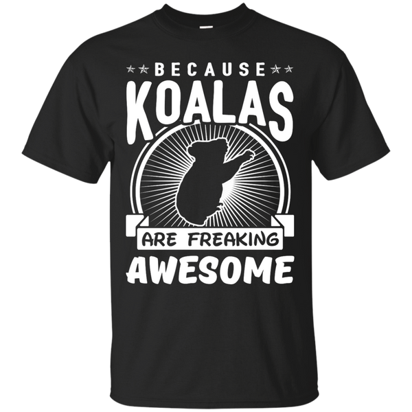 Mom - Because Koalas Are Freaking Awesome koala T Shirt & Hoodie
