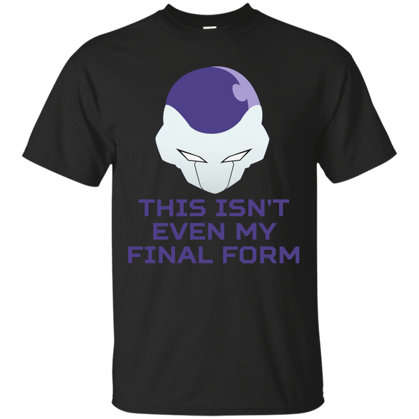 Dragon Ball - Frieza  this isnt even my final form this isnt even my final form T Shirt & Hoodie