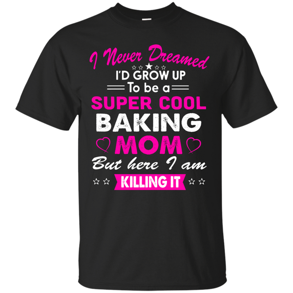 Mom - Super Cool Baking Mom baking T Shirt & Hoodie
