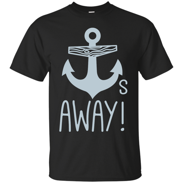 ANCHORS - Anchors Away T Shirt & Hoodie