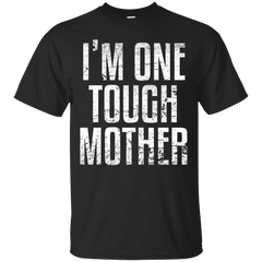Mother - Im One Tough Mother workout T Shirt & Hoodie