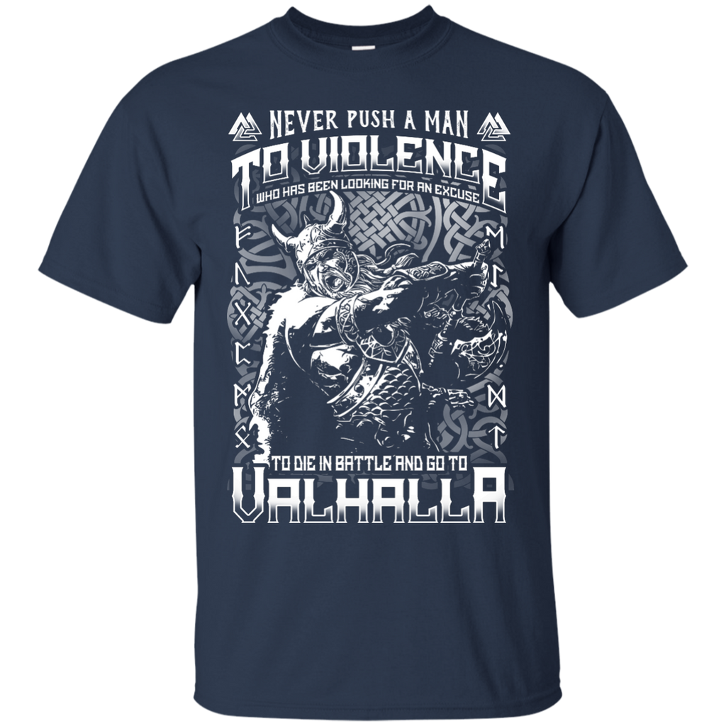 Yoga - NEVER PUSH A MAN TO VIOLENCE WHO GO TO VALHALLA T shirt & Hoodie