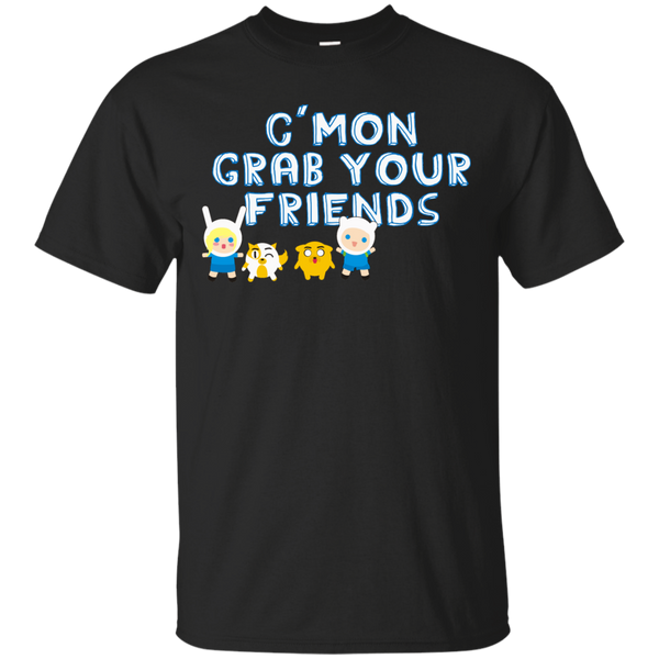 ADVENTURE TIME - Cmon Grab Your Friends T Shirt & Hoodie