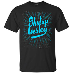SPACE - Shut Up Wesley T Shirt & Hoodie