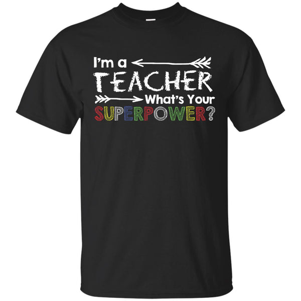 MATH TEACHER - Im a teacher whats your superpower T Shirt & Hoodie