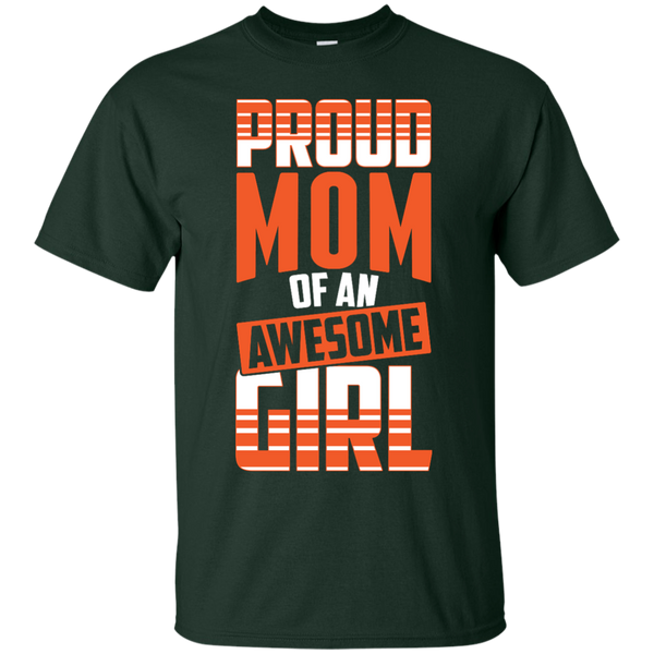 Mom - Proud Mom Of An Awesome Girl  Gift For Mommy mom T Shirt & Hoodie