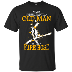 Firefighter - Never Underestimate an Old Man with a Fire Hose fire T Shirt & Hoodie