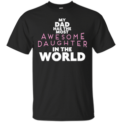 ADULT LINK - Dad Has The Most Awesome Daughter T Shirt & Hoodie