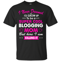 Mom - Super Cool Blogging Mom blogging T Shirt & Hoodie