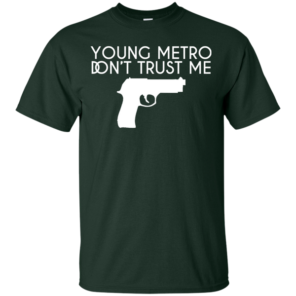Father - Young Metro Dont Trust Me if T Shirt & Hoodie