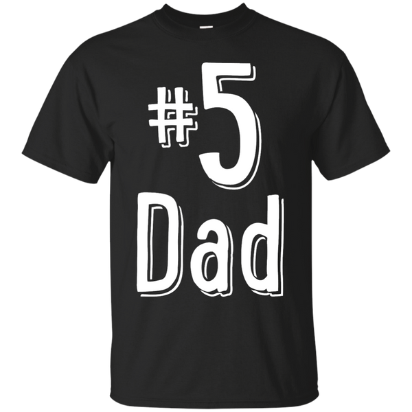 Father - 5 Dad 5 dad T Shirt & Hoodie