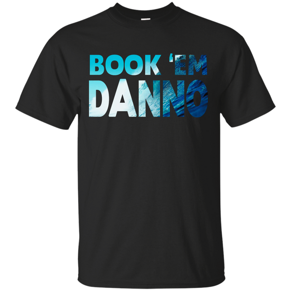 BEACH - Book Em Danno T Shirt & Hoodie