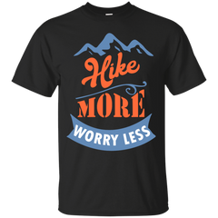 Camping - Hike more Worry less hike T Shirt & Hoodie