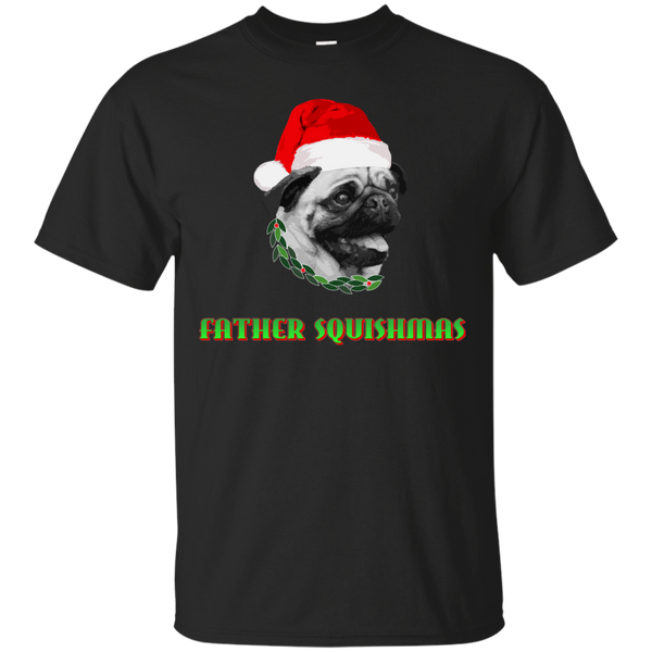 Father - Father Squishmas Pug christmas dog T Shirt & Hoodie