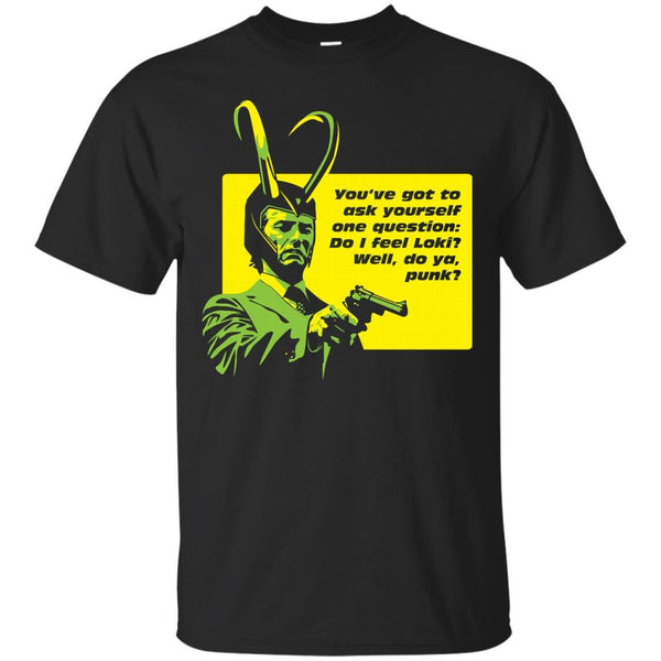 DIRTY HARRY - Do You Feel Loki Punk T Shirt & Hoodie