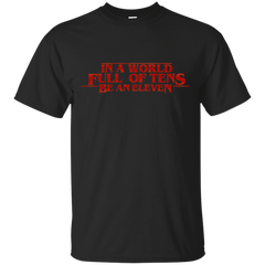 Stranger Things - Be an Eleven stranger things T Shirt & Hoodie