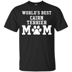 CAIRN TERRIERS MOM - Worlds Best Cairn Terriers Mom T Shirt & Hoodie