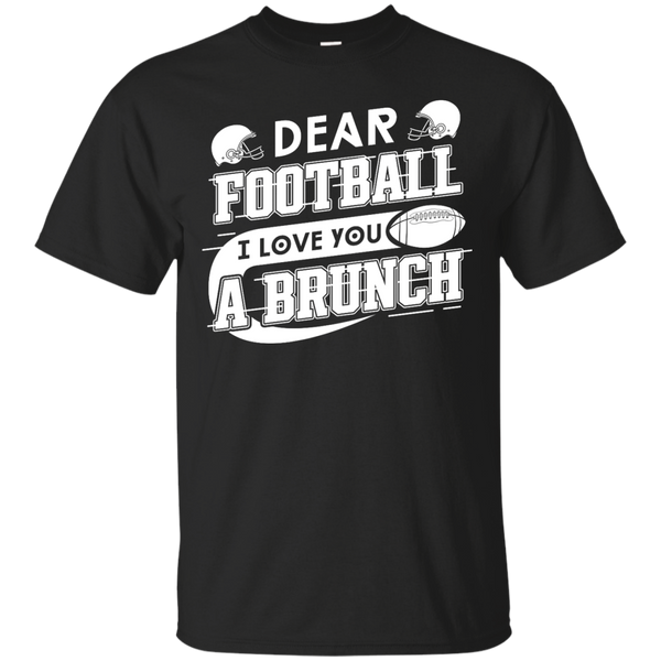Electrician - DEAR FOOTBALL I LOVE YOU A BRUNCH T Shirt & Hoodie