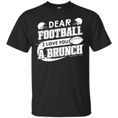 Electrician - DEAR FOOTBALL I LOVE YOU A BRUNCH T Shirt & Hoodie