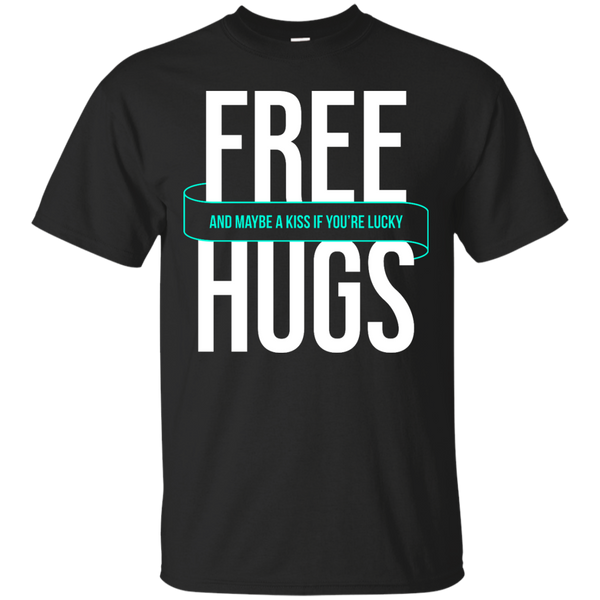 Mom - Free Hugs Or Maybe A Kiss If Youre Lucky  Funny Quote Tees funny quote T Shirt & Hoodie