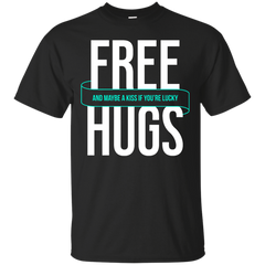 Mom - Free Hugs Or Maybe A Kiss If Youre Lucky  Funny Quote Tees funny quote T Shirt & Hoodie