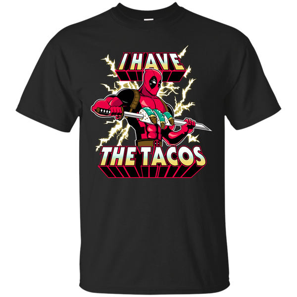 Deadpool - I Have the Tacos deadpool T Shirt & Hoodie