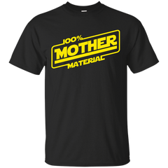 Mom - 100 mother material star wars T Shirt & Hoodie