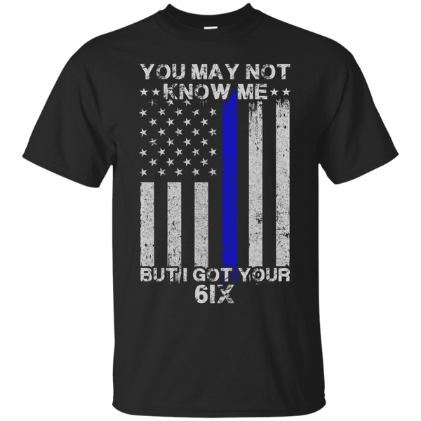 Electrician - YOU MAY NOT KNOW ME BUT I GOT YOUR 6 POLICE T Shirt & Hoodie