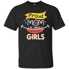 MOM - Proud Mom Of Three Awesome Girls  Gift For Mommy T Shirt & Hoodie