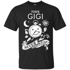 Mechanic - THIS GIGI NEVER STOPS T Shirt & Hoodie