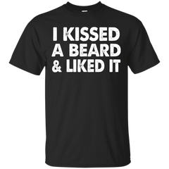 BEARD - I Kissed A Beard And I Liked It T Shirt & Hoodie