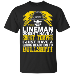 Electrician - THIS LINEMAN DOESNT HAVE A SHORT TEMPER I JUST HAVE A QUICK REACTION TO BULLSHIT T Shirt & Hoodie