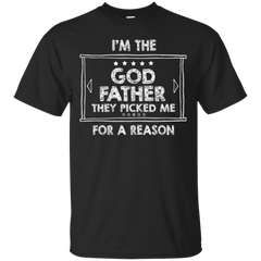 Father - Im The God Father They Picked Me For A Reason Family Series Funny godfather T Shirt & Hoodie