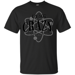 BIG BANG THEORY - Im Not Crazy My Mother Had Me Tested T Shirt & Hoodie