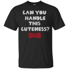 Mom - Can you handle this cuteness can you handle this cuteness T Shirt & Hoodie