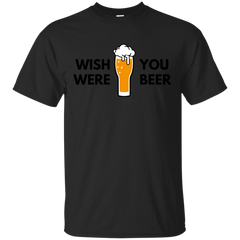 BEER - Wish You Were Beer T Shirt & Hoodie