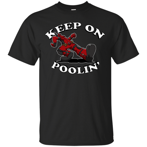 Deadpool - Keep on Poolin deadpool T Shirt & Hoodie