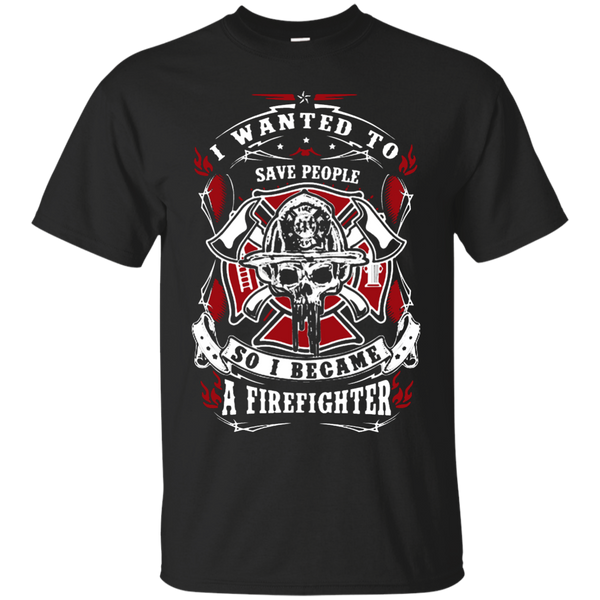 Firefighter - Became A Firefighter became a firefighter T Shirt & Hoodie