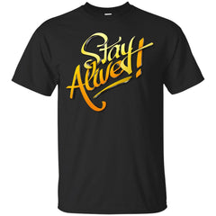 ALIVE - Stay Alive T Shirt & Hoodie