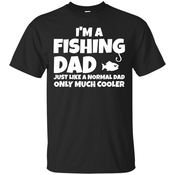 Fishing - Fishing Dad fishing T Shirt & Hoodie
