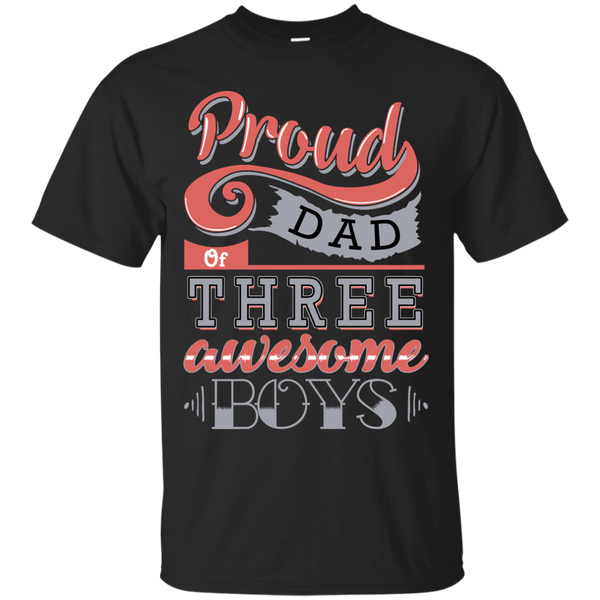Father - Proud Dad Of Three Awesome Boys  T Shirt & Hoodie