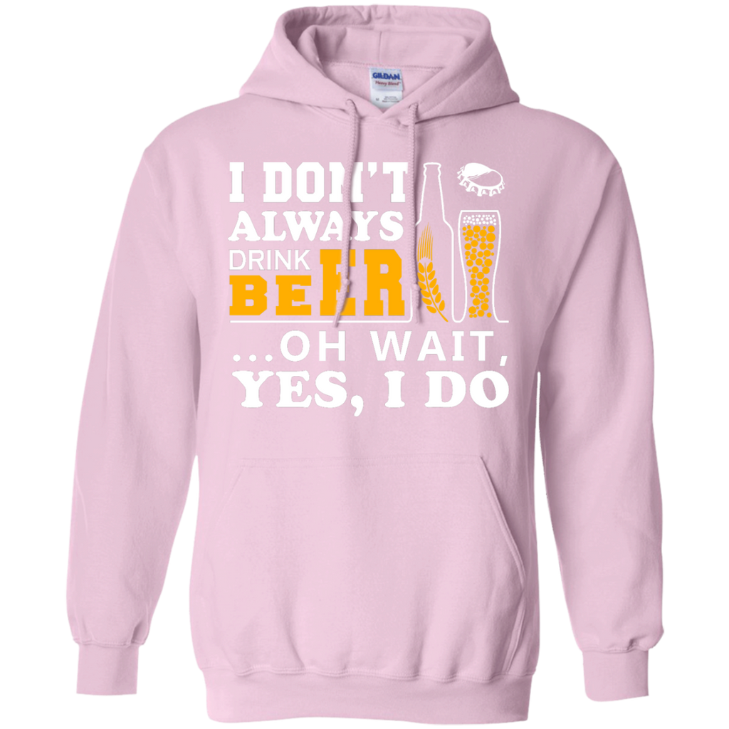 Yoga - I DONT ALWAYS DRINK BEER OH WAIT YES I DO T shirt & Hoodie
